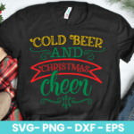 Cold Beer And Christmas Cheer SVG