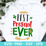 Best Present Ever SVG