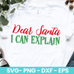 Dear Santa I Can Explain SVG
