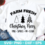 Farm Fresh Christmas Trees Pine Spruce Fir Cedar SVG
